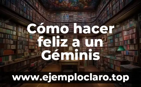Cómo hacer feliz a un Géminis
