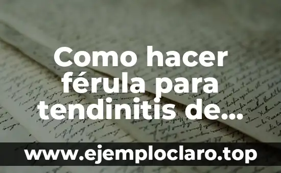 Como hacer férula para tendinitis de Quervain