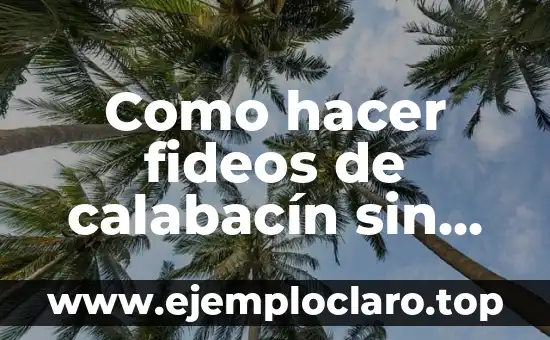 Como hacer fideos de calabacín sin máquina