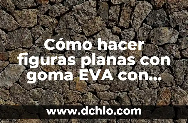 El significado de relieve en el diccionario 5 Cómo hacer figuras planas con goma EVA con relieve