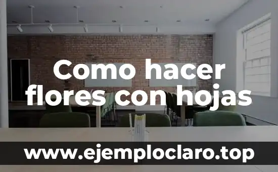 Cómo hacer bebederos de agua para pájaros 8 Como hacer flores con hojas