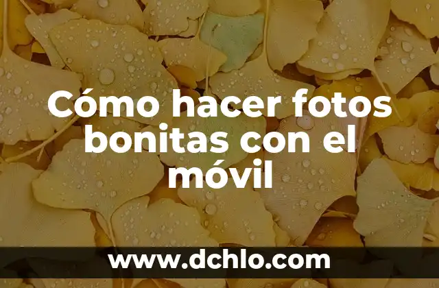 Cómo hacer fotos a la luna con móvil 3 Cómo hacer fotos bonitas con el móvil