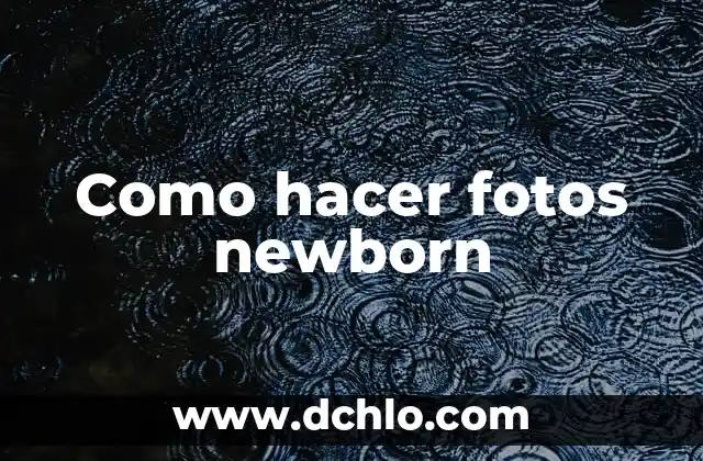 Fotos de Rasguños y Significados: Un Vistazo al Arte de lo Efímero 3 Como hacer fotos newborn
