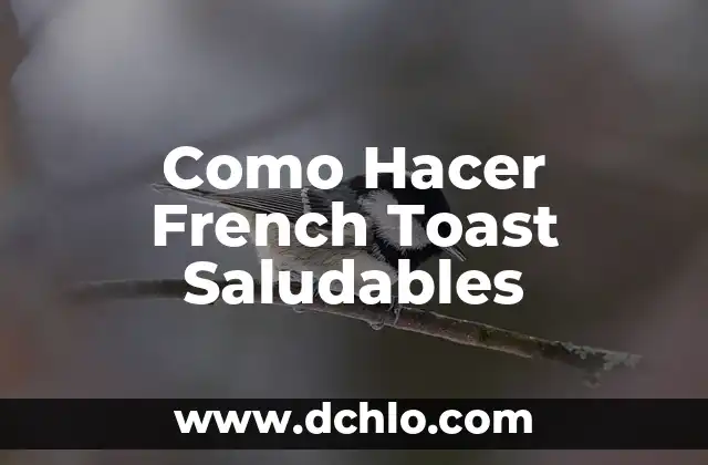 Cómo hacer bagels saludables 3 Como Hacer French Toast Saludables