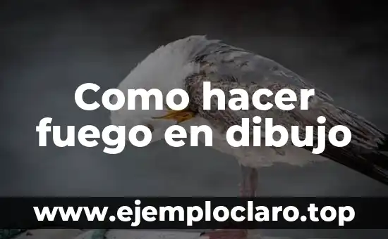 Como hacer fuego en dibujo