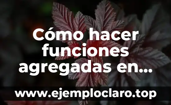 Cómo hacer funciones agregadas en MySQL por consola