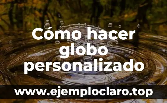 Cómo hacer globo personalizado