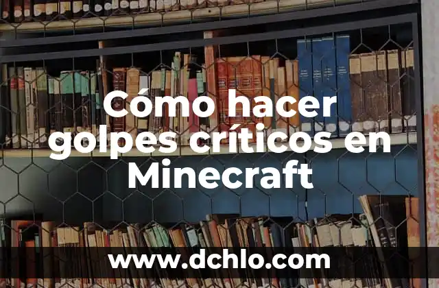Cómo hacer un ascensor en Minecraft 1.8 3 Cómo hacer golpes críticos en Minecraft