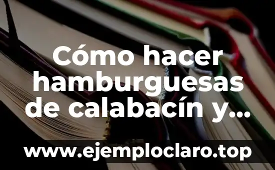 Cómo hacer hamburguesas de calabacín y zanahoria