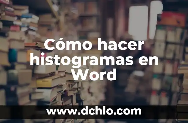 Cómo hacer mapa de corchetes de Word 6 Cómo hacer histogramas en Word