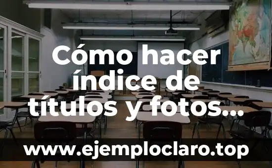Psicología del Significado de las Fotos 4 Cómo hacer índice de títulos y fotos en Word 2010
