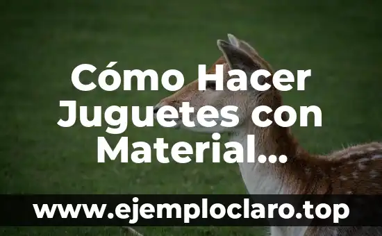 Cómo hacer hojas de papel con papel reciclado 8 Cómo Hacer Juguetes con Material Reciclado para Bebés