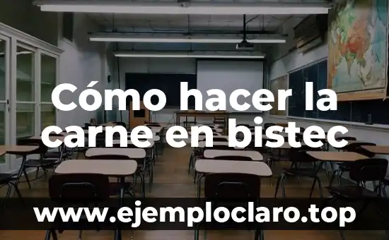 Cómo hacer la carne en bistec