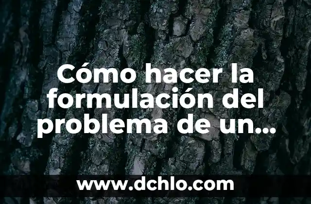 Cómo Hacer un Comecocos de Papel: Un Proyecto de Arte Divertido y Creativo 3 Cómo hacer la formulación del problema de un proyecto