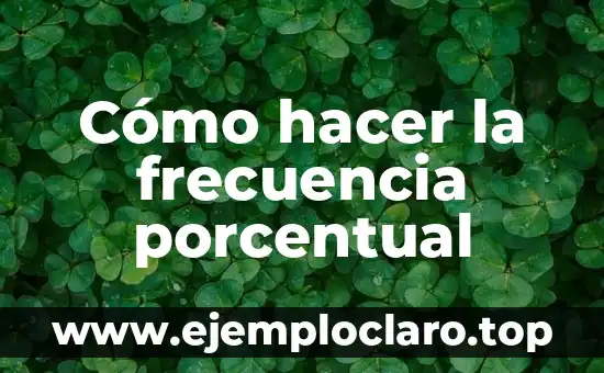 ¿Frecuencia y Ritmo Cardiaco son lo Mismo? Descubre la Verdad 7 Cómo hacer la frecuencia porcentual