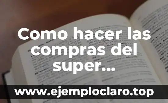Introducción al significado de las compras 3 Como hacer las compras del super manualidades