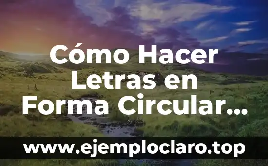 Cómo Hacer Letras en Forma Circular en Photoshop