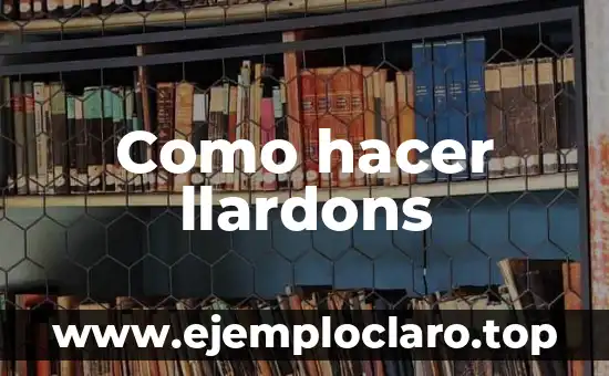 Como hacer llardons