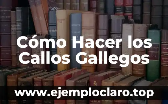 Cómo Hacer los Callos Gallegos