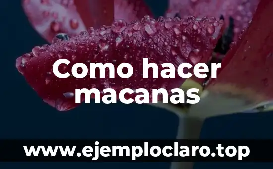 Como hacer macanas