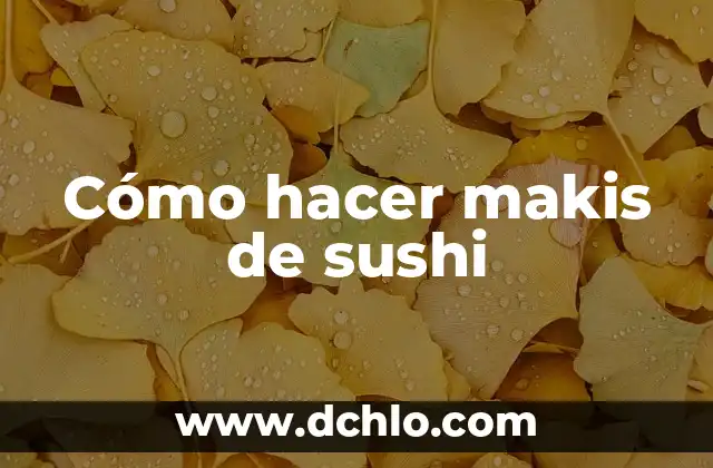 Cómo hacer sushi uramaki 3 Cómo hacer makis de sushi