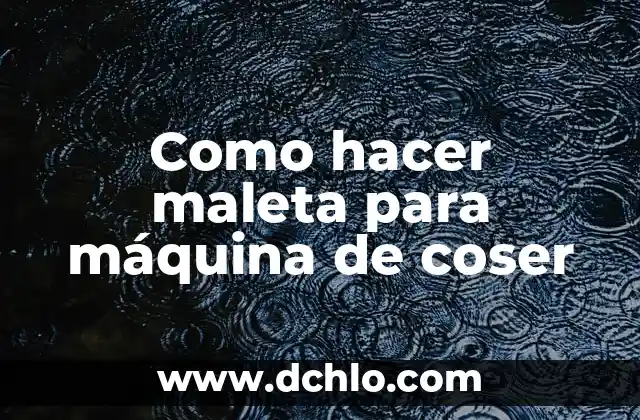Cómo hacer que no se te trabe el Minecraft 3 Como hacer maleta para máquina de coser