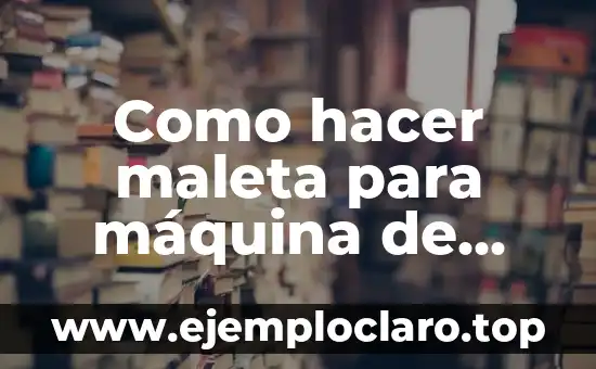 Como hacer maleta para máquina de coser
