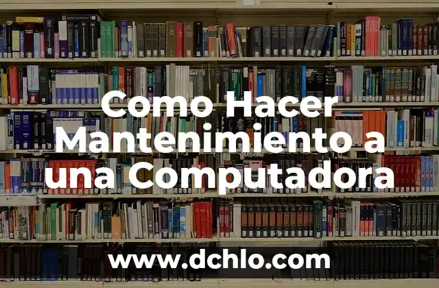 El Significado del Micr贸fono de Computadora 5 Como Hacer Mantenimiento a una Computadora