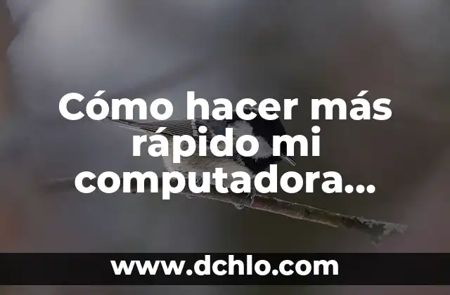 Cómo hacer que el Geometry Dash vaya más rápido 4 Cómo hacer más rápido mi computadora Windows 10