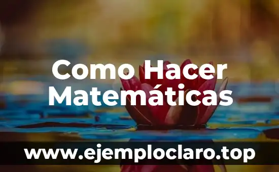 Cifras Significativas en Matemáticas: Concepto Fundamental 4 Como Hacer Matemáticas