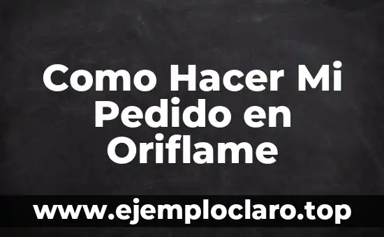 Ya Encontré la que Será mi Futura Esposa: ¿Qué Sigue? 4 Como Hacer Mi Pedido en Oriflame