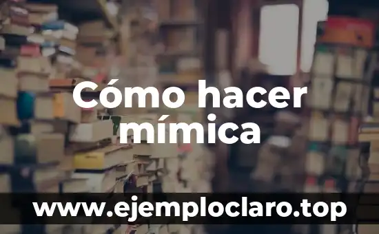 Cómo hacer que tus padres estén orgullosos de ti 5 Cómo hacer mímica