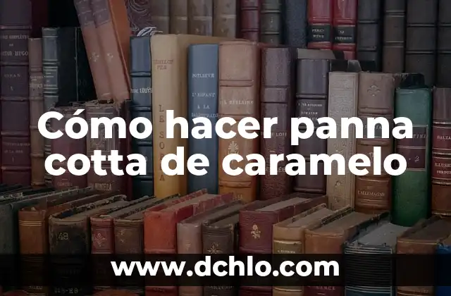 C贸mo hacer la leche de coco 5 C贸mo hacer panna cotta de caramelo