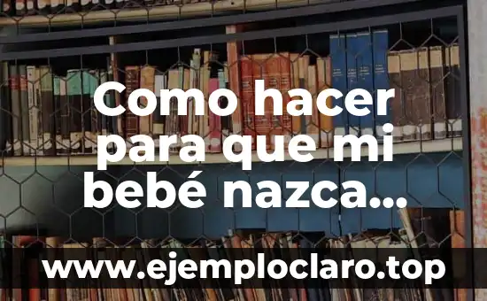 Como hacer para que mi bebé nazca rubio