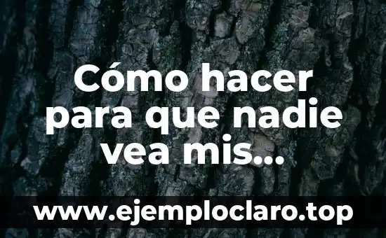 Como Hacer que la Tabla se Vea Seguida 7 Cómo hacer para que nadie vea mis mensajes de WhatsApp
