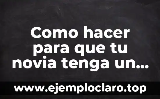 Cómo Hacer que un Orgasmo Dure Más 4 Como hacer para que tu novia tenga un orgasmo