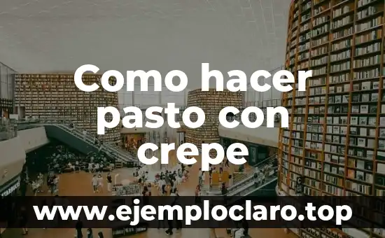Como hacer pasto con crepe