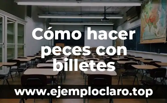 Cómo hacer peces con billetes