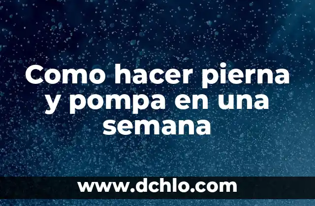 Como hacer peso muerto a una pierna 8 Como hacer pierna y pompa en una semana