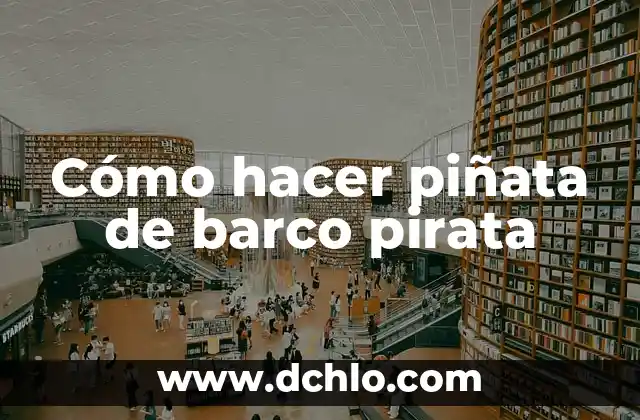 Cómo hacer depilación con hilo paso a paso 4 Cómo hacer piñata de barco pirata