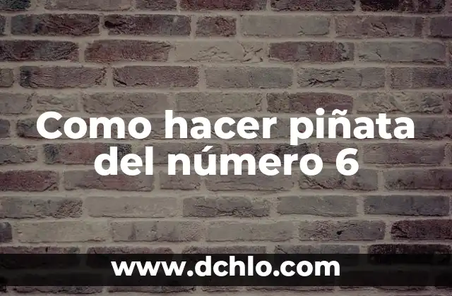 C贸mo hacer la leche de coco 4 Como hacer pi帽ata del n煤mero 6