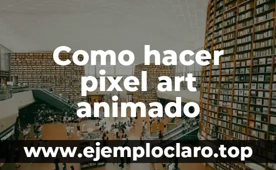Como hacer pixel art animado