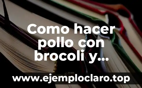 Cómo hacer brócoli en crema 7 Como hacer pollo con brocoli y champiñones
