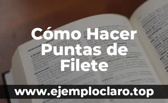 Cómo Hacer Puntas de Filete