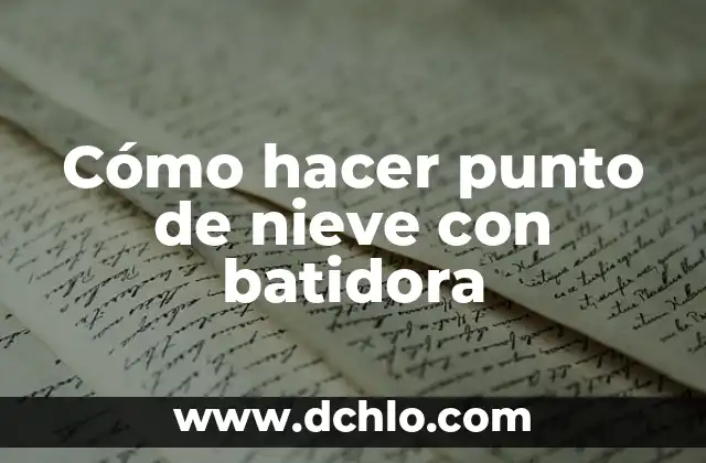 Como hacer guirnaldas de copos de nieve 4 Cómo hacer punto de nieve con batidora