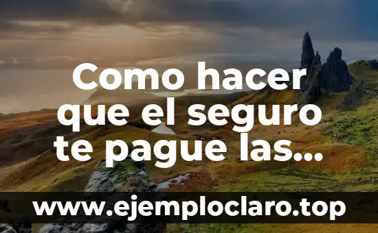 Como hacer que el seguro te pague las gafas