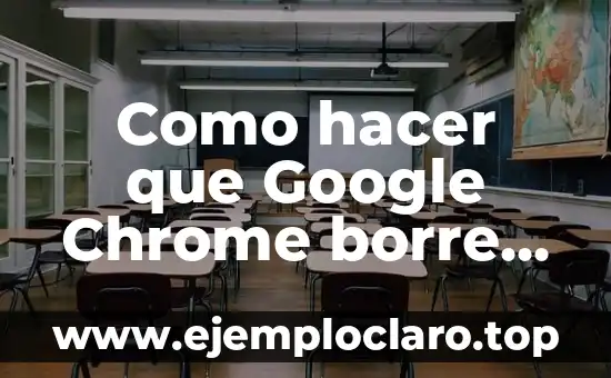 C贸mo hacer que mi Hauwei Mate 10 Lite funcione mejor 5 Como hacer que Google Chrome borre mi historial cada hora