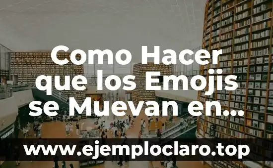 Como Hacer que los Emojis se Muevan en WhatsApp