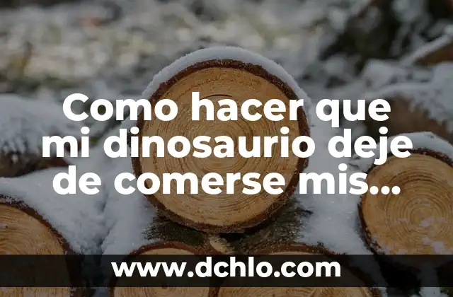Cómo hacer que deje de ser lenta la computadora 5 Como hacer que mi dinosaurio deje de comerse mis bolígrafos