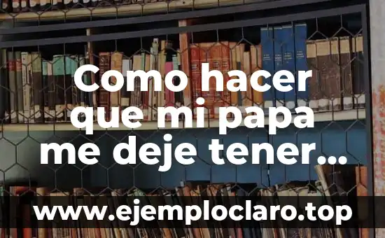 Cómo hacer que mi bebé deje de llorar 8 Como hacer que mi papa me deje tener novio